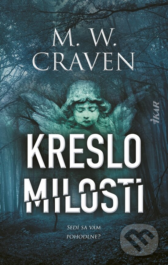 Kniha: Kreslo milosti (M.W. Craven). Ikar, 2025 Kniha: Kreslo milosti (M.W. Craven). Ikar, 2025