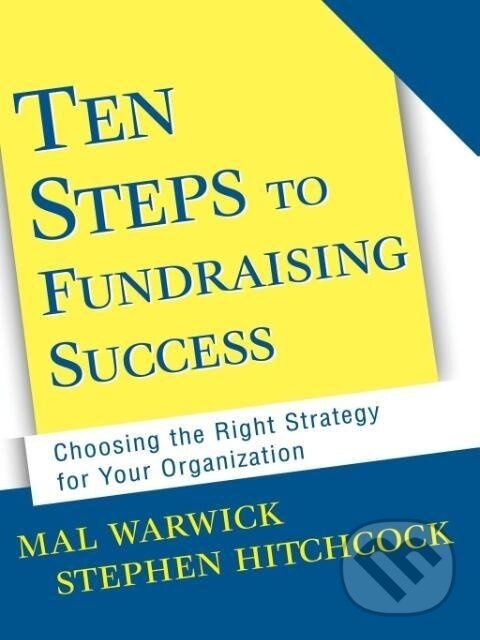 Kniha: 10 Steps to Fundraising Success (Warwick). John Wiley & Sons, 2001 Kniha: 10 Steps to Fundraising Success (Warwick). John Wiley & Sons, 2001