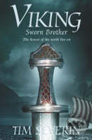 Kniha: Viking: Sworn Brother (Tim Severin). Pan Macmillan, 2005 Kniha: Viking: Sworn Brother (Tim Severin). Pan Macmillan, 2005