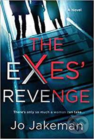 Kniha: The Exes´ Revenge (Jo Jakeman). Berkley Books, 2018 Kniha: The Exes´ Revenge (Jo Jakeman). Berkley Books, 2018