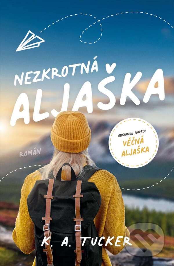 Kniha: Nezkrotná Aljaška (K. A. Tucker). Red, 2025 Kniha: Nezkrotná Aljaška (K. A. Tucker). Red, 2025