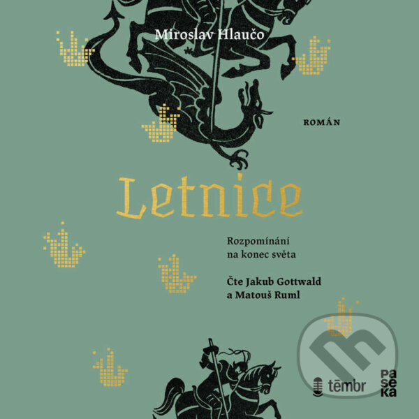 Audiokniha: Letnice (Miroslav Hlaučo). Témbr, 2025 Audiokniha: Letnice (Miroslav Hlaučo). Témbr, 2025