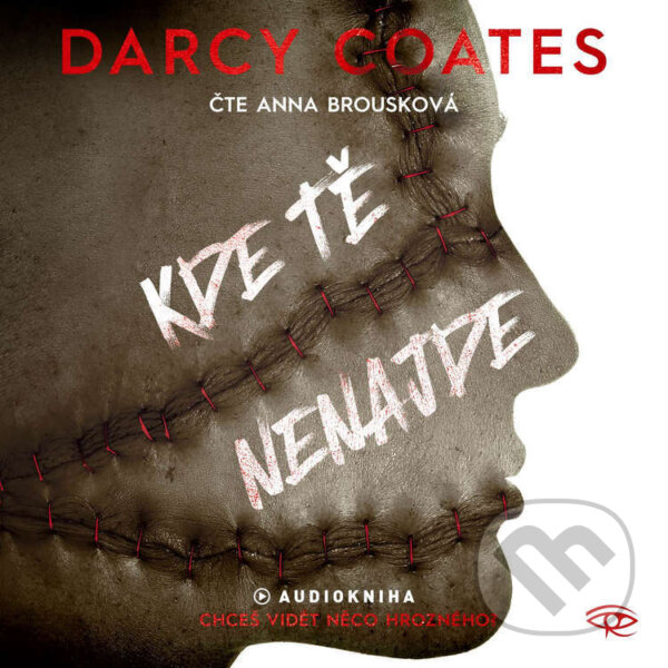 Audiokniha: Kde tě nenajde (Darcy Coates). Kanopa, 2025 Audiokniha: Kde tě nenajde (Darcy Coates). Kanopa, 2025