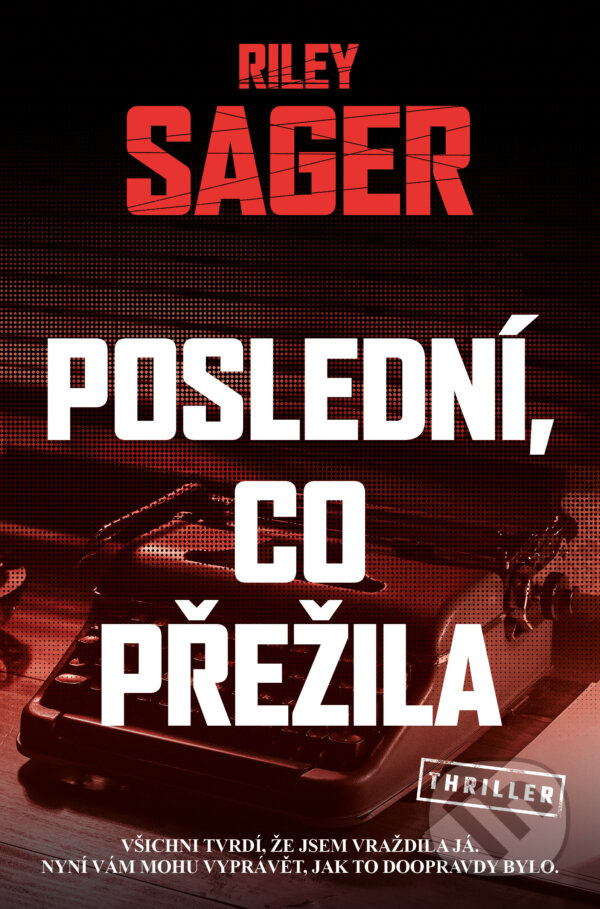 Kniha: Poslední, co přežila (Riley Sager). Vendeta, 2025 Kniha: Poslední, co přežila (Riley Sager). Vendeta, 2025