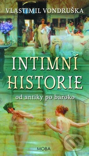 Kniha: Intimní historie (Vlastimil Vondruška). Moba, 2025 Kniha: Intimní historie (Vlastimil Vondruška). Moba, 2025