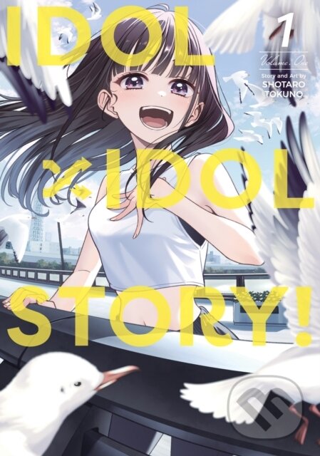Kniha: IDOL x IDOL STORY! Vol. 1 (Shotaro Tokuno). Seven Seas, 2025 Kniha: IDOL x IDOL STORY! Vol. 1 (Shotaro Tokuno). Seven Seas, 2025