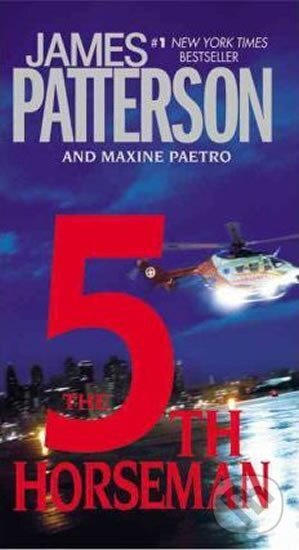 Kniha: The 5th Horseman (James Patterson). Warner Books, 2008 Kniha: The 5th Horseman (James Patterson). Warner Books, 2008