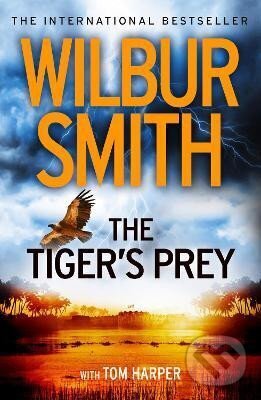 Kniha: The Tiger´s Prey (Wilbur Smith). HarperCollins Publishers, 2018 Kniha: The Tiger´s Prey (Wilbur Smith). HarperCollins Publishers, 2018
