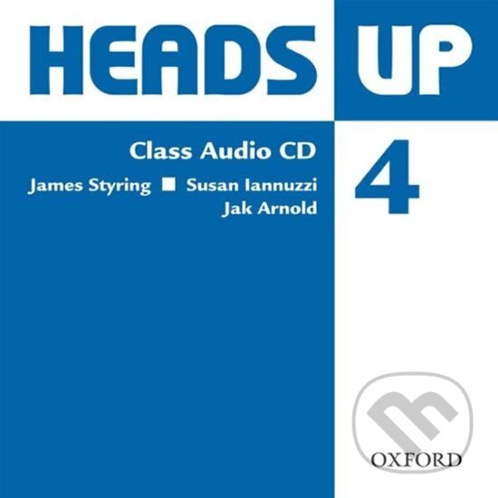 Kniha: Heads Up 4 Class Audio CD (Susan Iannuzzi). Oxford University Press, 2009 Kniha: Heads Up 4 Class Audio CD (Susan Iannuzzi). Oxford University Press, 2009