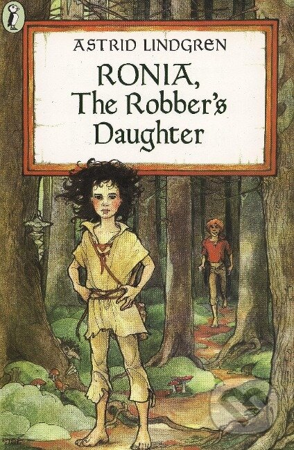 Kniha: Ronia, the Robber's Daughter (Astrid Lindgren). Penguin Books, 2001 Kniha: Ronia, the Robber's Daughter (Astrid Lindgren). Penguin Books, 2001