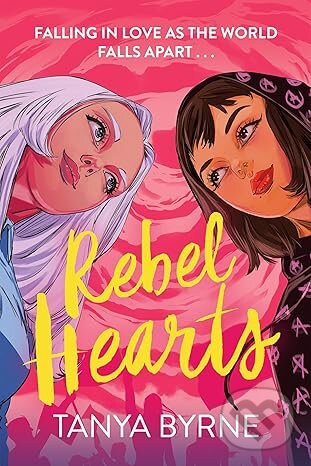 Kniha: Rebel Hearts (Tanya Byrne). Hodder Children's Books, 2025 Kniha: Rebel Hearts (Tanya Byrne). Hodder Children's Books, 2025