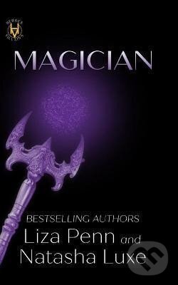 Kniha: Magician (Liza Penn a Natasha Luxe). Independently Published, 2021 Kniha: Magician (Liza Penn a Natasha Luxe). Independently Published, 2021