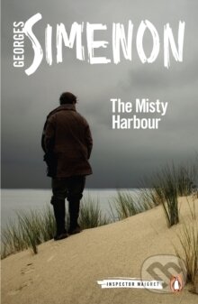 Kniha: The Misty Harbour: Inspector Maigret #16 (Georges Simenon). Penguin Books, 2015 Kniha: The Misty Harbour: Inspector Maigret #16 (Georges Simenon). Penguin Books, 2015