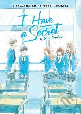 Kniha: I Have a Secret (Light Novel) (Yoru Sumino). Seven Seas, 2021 Kniha: I Have a Secret (Light Novel) (Yoru Sumino). Seven Seas, 2021