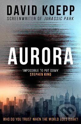 Kniha: Aurora (David Koepp). HarperCollins Publishers, 2023 Kniha: Aurora (David Koepp). HarperCollins Publishers, 2023