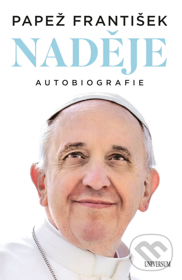 E-kniha: Naděje: autobiografie (Papež František). X Nakladatelství Universum, 2025 E-kniha: Naděje: autobiografie (Papež František). X Nakladatelství Universum, 2025