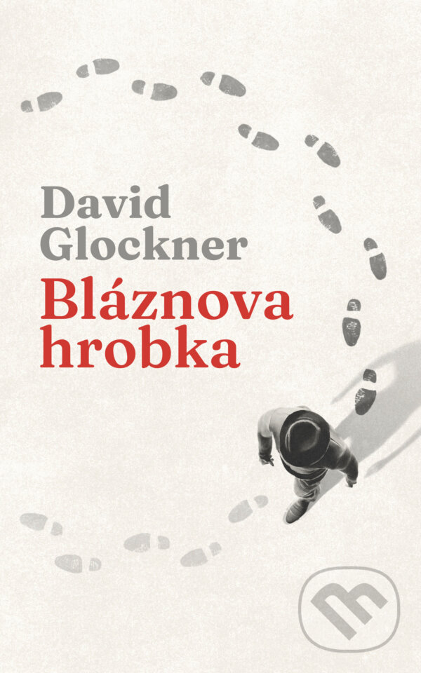 E-kniha: Bláznova hrobka (David Glockner). Kalibr, 2025 E-kniha: Bláznova hrobka (David Glockner). Kalibr, 2025