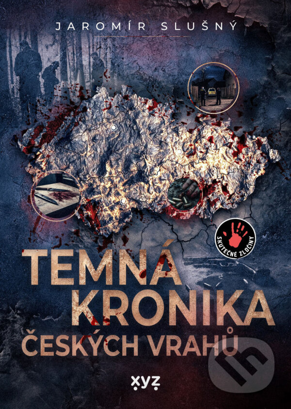 E-kniha: Temná kronika českých vrahů (Jaromír Slušný). XYZ, 2025 E-kniha: Temná kronika českých vrahů (Jaromír Slušný). XYZ, 2025