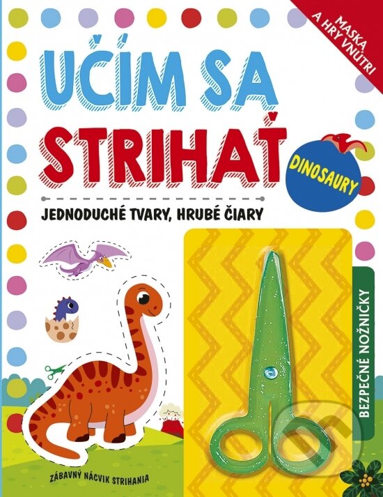 Kniha: Učím sa strihať: Dinosaury (Stonožka). Stonožka, 2025 Kniha: Učím sa strihať: Dinosaury (Stonožka). Stonožka, 2025