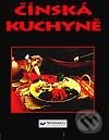 Kniha: Čínská kuchyně (Autorský kolektiv). Svojtka&Co. Kniha: Čínská kuchyně (Autorský kolektiv). Svojtka&Co.