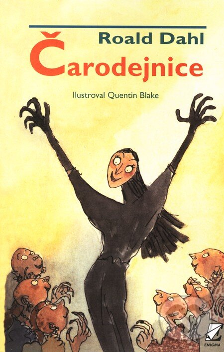 Kniha: Čarodejnice (Roald Dahl). Enigma, 2006 Kniha: Čarodejnice (Roald Dahl). Enigma, 2006