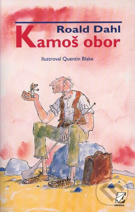 Kniha: Kamoš obor (Roald Dahl). Enigma, 2006 Kniha: Kamoš obor (Roald Dahl). Enigma, 2006