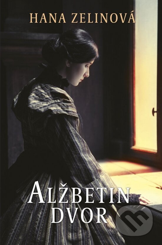 Kniha: Alžbetin dvor (Hana Zelinová). Slovenský spisovateľ Kniha: Alžbetin dvor (Hana Zelinová). Slovenský spisovateľ