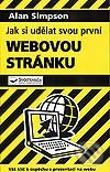 Kniha: Jak si udělat svou první webovou stránku (Autorský kolektív). Svojtka&Co. Kniha: Jak si udělat svou první webovou stránku (Autorský kolektív). Svojtka&Co.