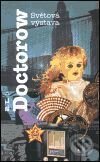 Kniha: Světová výstava (E.L. Doctorow). Argo, 1999 Kniha: Světová výstava (E.L. Doctorow). Argo, 1999