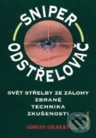Kniha: Odstřelovač (Adrian Gilbert). Ivo Železný Kniha: Odstřelovač (Adrian Gilbert). Ivo Železný