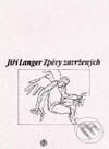 Kniha: Zpěvy zavržených (Jiří Langer). Vyšehrad, 2000 Kniha: Zpěvy zavržených (Jiří Langer). Vyšehrad, 2000