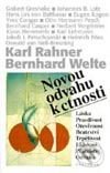Kniha: Novou odvahu k ctnosti (K. Rahner a B. Welte). Vyšehrad, 1998 Kniha: Novou odvahu k ctnosti (K. Rahner a B. Welte). Vyšehrad, 1998