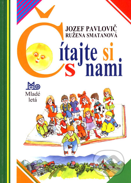 Kniha: Čítajte si s nami (Jozef Pavlovič a Ružena Smatanová). Slovenské pedagogické nakladateľstvo - Mladé letá, 2007 Kniha: Čítajte si s nami (Jozef Pavlovič a Ružena Smatanová). Slovenské pedagogické nakladateľstvo - Mladé letá, 2007