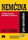 Kniha: Nemčina pre samoukov s kľúčom (Drahomíra Kettnerová a Veronika Bendová). Príroda, 2000 Kniha: Nemčina pre samoukov s kľúčom (Drahomíra Kettnerová a Veronika Bendová). Príroda, 2000