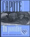 Kniha: Tři povídky (Truman Capote). Argo, 2001 Kniha: Tři povídky (Truman Capote). Argo, 2001