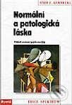 Kniha: Normální a patologická láska (Otto F. Kernberg). Portál, 1999 Kniha: Normální a patologická láska (Otto F. Kernberg). Portál, 1999