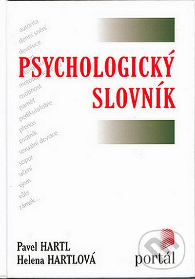 Kniha: Psychologický slovník (Helena Hartlová - Pavel Hartl). Portál, 2000 Kniha: Psychologický slovník (Helena Hartlová - Pavel Hartl). Portál, 2000