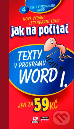 Kniha: Texty v programu Word I. (Jiří Hlavenka). Computer Press, 2004 Kniha: Texty v programu Word I. (Jiří Hlavenka). Computer Press, 2004