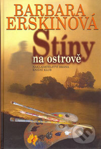 Kniha: Stíny na ostrově (Barbara Erskine). Brána, 2006 Kniha: Stíny na ostrově (Barbara Erskine). Brána, 2006