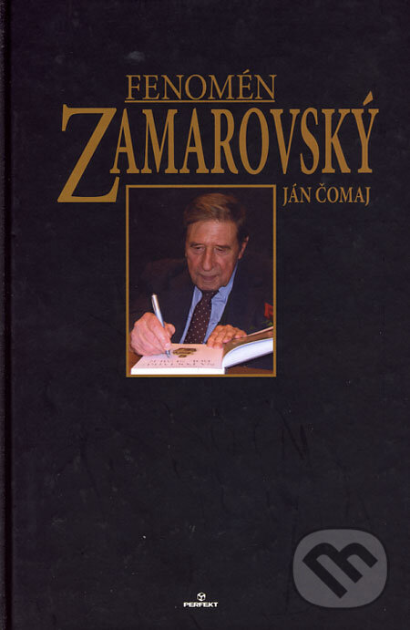 Kniha: Fenomén Zamarovský (Ján Čomaj). Perfekt, 2007 Kniha: Fenomén Zamarovský (Ján Čomaj). Perfekt, 2007