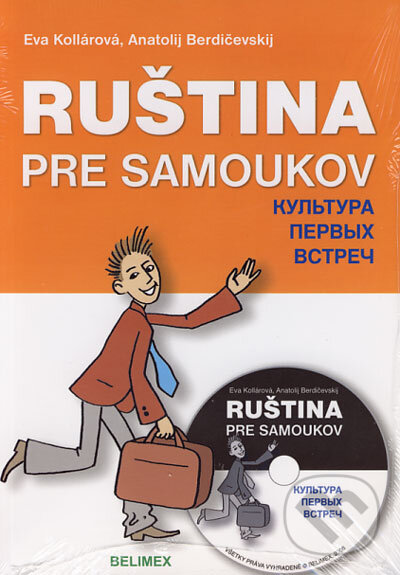 Kniha: Ruština pre samoukov + CD (Anatolij Berdičevskij a Eva Kollárová). Belimex, 2006 Kniha: Ruština pre samoukov + CD (Anatolij Berdičevskij a Eva Kollárová). Belimex, 2006