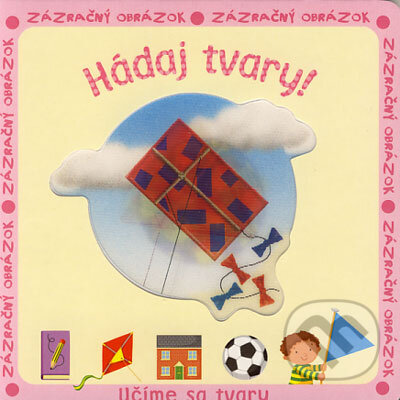Kniha: Hádaj tvary! (Nataša Ďurinová). Viktoria Print, 2006 Kniha: Hádaj tvary! (Nataša Ďurinová). Viktoria Print, 2006