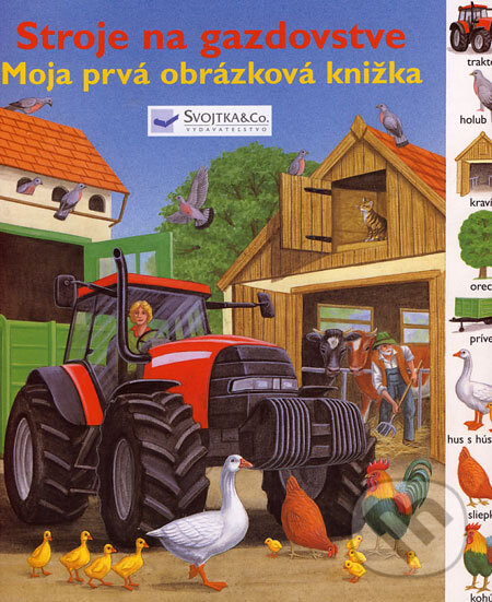 Kniha: Stroje na gazdovstve (Svojtka&Co.). Svojtka&Co., 2006 Kniha: Stroje na gazdovstve (Svojtka&Co.). Svojtka&Co., 2006