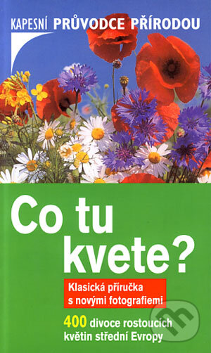 Kniha: Co tu kvete? (Dietmar Aichele). BETA - Dobrovský, 2006 Kniha: Co tu kvete? (Dietmar Aichele). BETA - Dobrovský, 2006