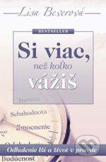 Kniha: Si viac, než koľko vážiš (Lisa Beverová). Slovo života international, 2004 Kniha: Si viac, než koľko vážiš (Lisa Beverová). Slovo života international, 2004