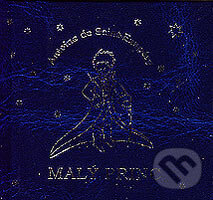 Kniha: Malý princ (Antoine de Saint-Exupéry). Pezolt PVD, 2000 Kniha: Malý princ (Antoine de Saint-Exupéry). Pezolt PVD, 2000