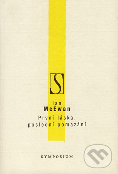 Kniha: První láska, poslední pomazání (Ian McEwan). Volvox Globator, 2004 Kniha: První láska, poslední pomazání (Ian McEwan). Volvox Globator, 2004
