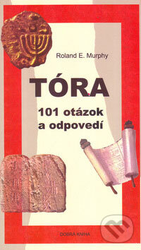 Kniha: Tóra (Roland E. Murphy). Dobrá kniha, 2001 Kniha: Tóra (Roland E. Murphy). Dobrá kniha, 2001