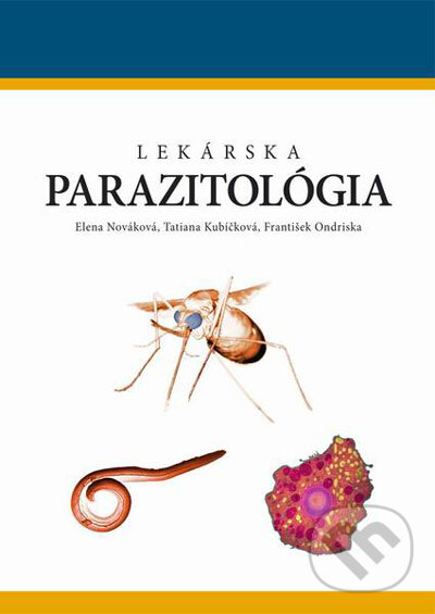 Kniha: Lekárska parazitológia (Elena Nováková a kolektiv). PRO, 2006 Kniha: Lekárska parazitológia (Elena Nováková a kolektiv). PRO, 2006