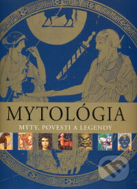 Kniha: Mytológia (Autorský kolektív). Fortuna Print, 2006 Kniha: Mytológia (Autorský kolektív). Fortuna Print, 2006